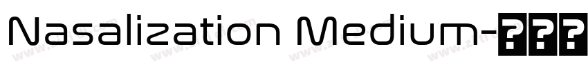 Nasalization Medium字体转换 Nasalization Medium字体转换